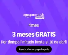 3 meses GRATIS Amazon Music Unlimited para Prime y 2 meses si no eres Prime