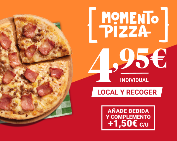 Oferta Momento pizza en Telepizza: Pizza individual de 2 ingredientes (masa clásica) por 4,95€ (en local y a recoger) y complemento y bebida por 1,50€ c/u